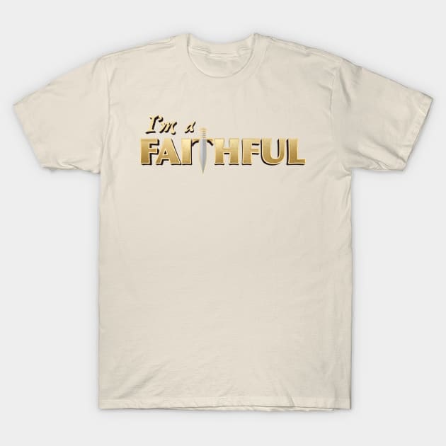 I’m a Faithful T-Shirt by Drawn By Bryan